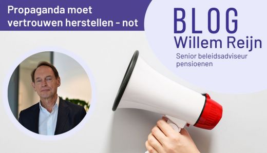 Blog Willem Reijn | Propaganda moet vertrouwen herstellen - not | sept 2023 | ANBO