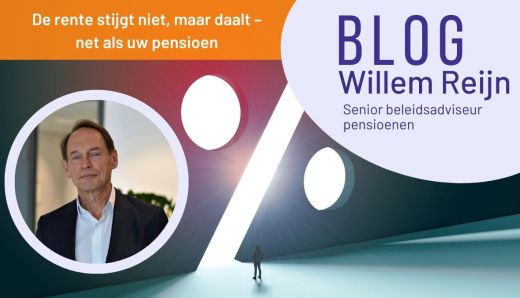 Blog Willem Reijn | De rente stijgt niet, maar daalt – net als uw pensioen | ANBO