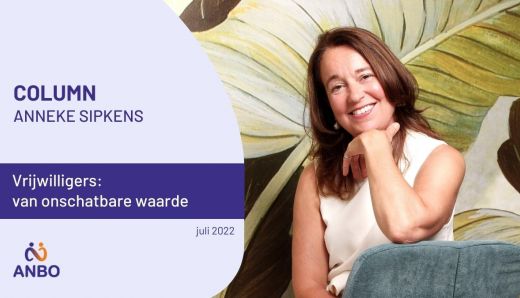 Column Anneke Sipkens - september 2022 - Vrijwilligers: van onschatbare waarde